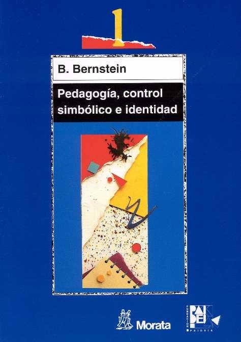 PEDAGOGIA, CONTROL SIMBOLICO E IDENTIDAD | 9788471124210 | BERNSTEIN, B. | Llibreria La Gralla | Librería online de Granollers
