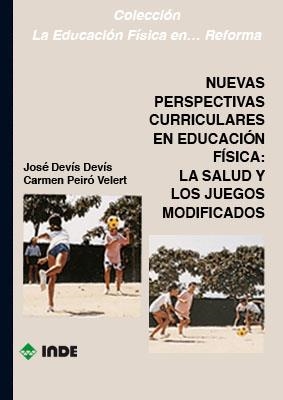 NUEVAS PERSPECTIVAS CURRICULARES EN EDUCACIàN FÖSICA | 9788487330117 | DEVÖS DEVÖS, JOSE - PERIà VELERT, CARMEN | Llibreria La Gralla | Librería online de Granollers
