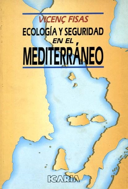 ECOLOGIA  Y SEGURIDAD EN EL MEDITERRANEO 62 | 9788474261981 | FISAS, VICENÇ | Llibreria La Gralla | Librería online de Granollers