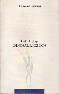 DINOSAURIOS DOS | 9788476281338 | JORGE, CARLOS H. | Llibreria La Gralla | Librería online de Granollers