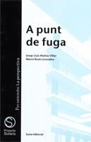 A PUNT DE FUGA | 9788476022016 | MERCÈ ROSÉS I GONZÁLEZ/JOSEP LLUÍS MUÑOZ I VILLAR | Llibreria La Gralla | Llibreria online de Granollers