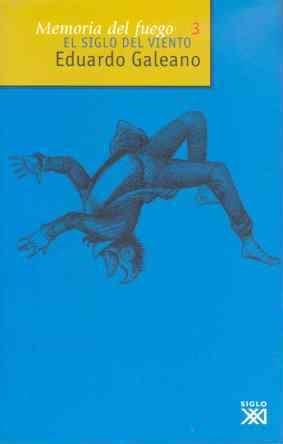 MEMORIA DEL FUEGO III.EL SIGLO DEL VIENTO | 9788432305818 | GALEANO, EDUARDO | Llibreria La Gralla | Librería online de Granollers