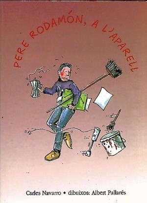 PERE RODAMON, A L'APARELL | 9788481311631 | NAVARRO, CARLES | Llibreria La Gralla | Librería online de Granollers
