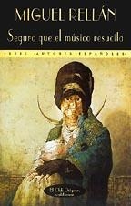 SEGURO QUE EL MUSICO RESUCITA | 9788477022305 | RELLAN, MIGUEL | Llibreria La Gralla | Librería online de Granollers