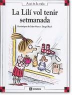 LILI VOL TENIR SETMANADA, LA (AIXI ES LA VIDA) | 9788424644178 | SAINT MARS, DOMINIQUE DE | Llibreria La Gralla | Librería online de Granollers