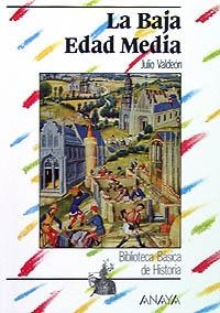 BAJA EDAD MEDIA, LA (BIB. BASICA DE LA HISTORIA) | 9788420738147 | VALDEÓN, JULIO | Llibreria La Gralla | Librería online de Granollers