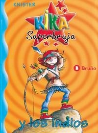 KIKA SUPERBRUJA Y LOS INDIOS (KIKA 3) | 9788421634226 | KNISTER | Llibreria La Gralla | Librería online de Granollers