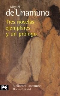 TRES NOVELAS EJEMPLARES Y UN PROLOGO | 9788420633770 | DE UNAMUNO, MIGUEL | Llibreria La Gralla | Llibreria online de Granollers