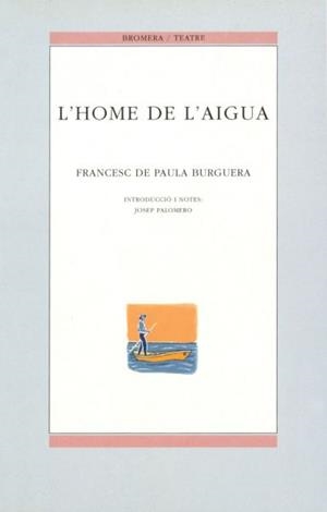 HOME DE L'AIGUA, L' | 9788476602782 | DE PAULA BURGUERA, FRANCESC | Llibreria La Gralla | Llibreria online de Granollers
