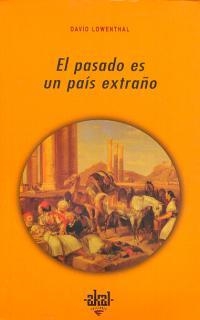 PASADO ES UN PAIS EXTRAÑO, EL | 9788446008163 | LOWENTHAL, DAVID | Llibreria La Gralla | Llibreria online de Granollers