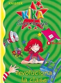 KIKA SUPERBRUJA REVOLUCIONA LA CLASE (KIKA 4) | 9788421634233 | KNISTER | Llibreria La Gralla | Librería online de Granollers