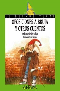 OPOSICIONES A BRUJA Y OTROS CUENTOS (D VERDE 3) | 9788420727875 | CA¥IZO, JOSE ANTONIO DEL | Llibreria La Gralla | Llibreria online de Granollers