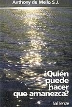 QUIEN PUEDE HACER QUE AMANEZCA? | 9788429307245 | MELLO, ANTHONY DE | Llibreria La Gralla | Librería online de Granollers