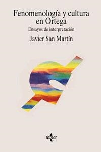FENOMENOLOGÍA Y CULTURA EN ORTEGA. ENSAYOS DE INTERPRETACIÓN | 9788430932047 | SAN MARTÍN, JAVIER | Llibreria La Gralla | Librería online de Granollers