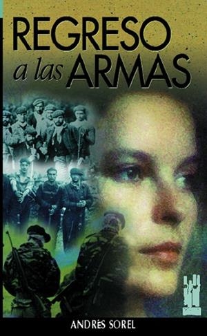 REGRESO A LAS ARMAS | 9788481360929 | SOREL, ANDRES | Llibreria La Gralla | Librería online de Granollers