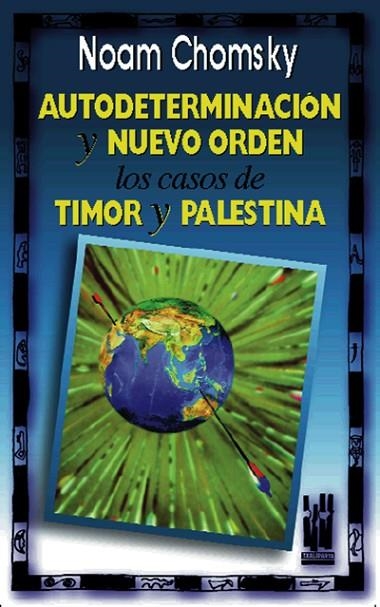 AUTODETERMINACIÓN Y NUEVO ORDEN. LOS CASOS DE TIMOR  Y PALES | 9788481360981 | CHOMSKY, NOAM | Llibreria La Gralla | Llibreria online de Granollers