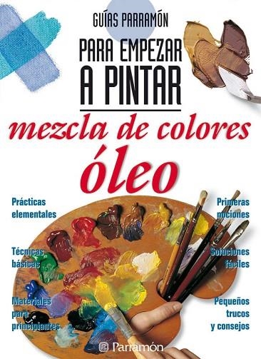 MEZCLA DE COLORES  ÓLEO | 9788434221826 | Llibreria La Gralla | Librería online de Granollers