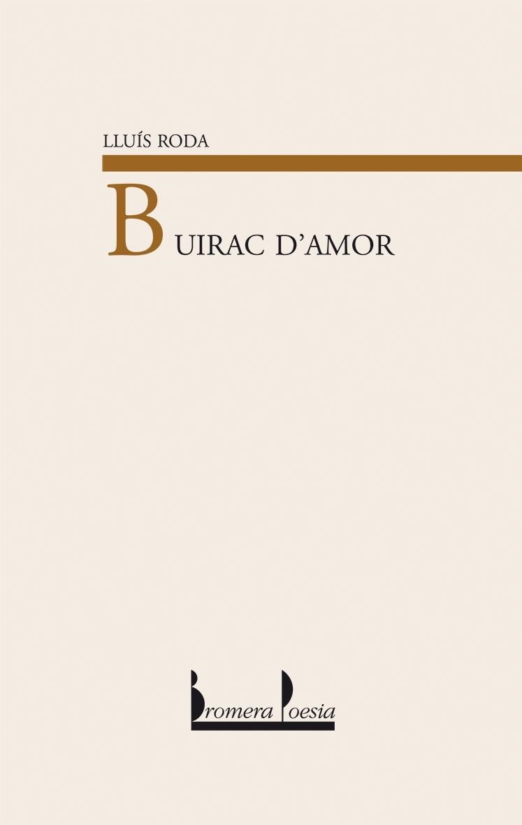 BUIRAC D'AMOR | 9788476603314 | RODA, LLUÍS | Llibreria La Gralla | Librería online de Granollers