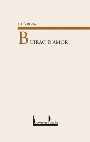 BUIRAC D'AMOR | 9788476603314 | RODA, LLUÍS | Llibreria La Gralla | Librería online de Granollers