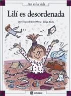 LILÍ ES DESORDENADA | 9788424648138 | SAINT MARS, DOMINIQUE DE | Llibreria La Gralla | Librería online de Granollers