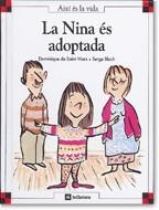 NINA ES ADOPTADA, LA(AIXI ES LA VIDA,15) | 9788424644154 | SAINT MARS, DOMINIQUE DE | Llibreria La Gralla | Librería online de Granollers