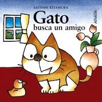 GATO BUSCA UN AMIGO | 9788420789484 | KITAMURA, SATOSHI | Llibreria La Gralla | Librería online de Granollers