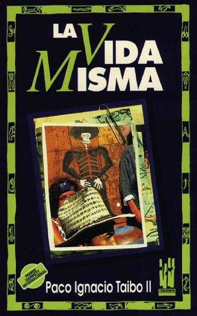 VIDA MISMA, LA | 9788481360004 | TAIBO, PACO IGNACIO | Llibreria La Gralla | Llibreria online de Granollers