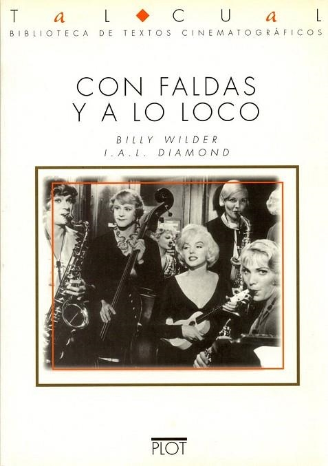 CON FALDAS Y A LO LOCO | 9788486702410 | BILLLY WILDER, I.A.L. DIAMOND | Llibreria La Gralla | Librería online de Granollers