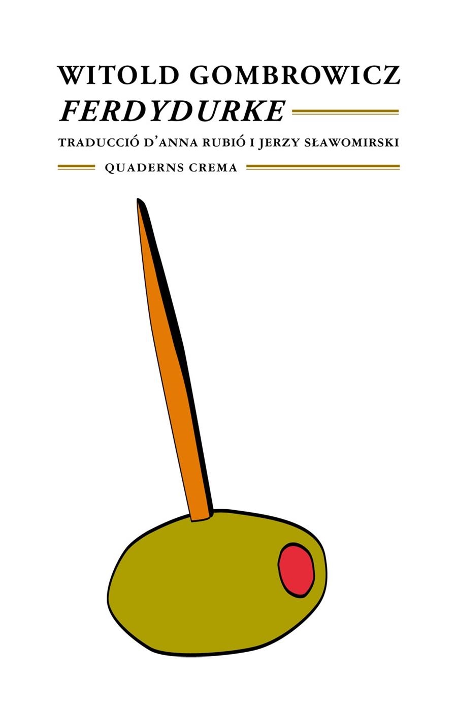 FERDYDURKE | 9788477272243 | GOMBROWICZ, WITOLD | Llibreria La Gralla | Librería online de Granollers