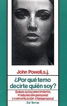 POR QUE TEMO DECIRTE QUIEN SOY? | 9788429308402 | POWELL, JOHN | Llibreria La Gralla | Librería online de Granollers