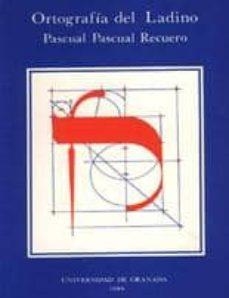 ORTOGRAFIA DEL LADINO : SOLUCIONES Y EVOLUCION | 9788433807403 | PASCUAL RECUERO, PASCUAL | Llibreria La Gralla | Llibreria online de Granollers