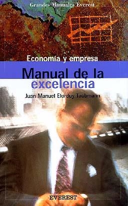 MANUAL DE LA EXCELENCIA | 9788424127749 | ELORDUY TAUBMANN, JUAN MANUEL | Llibreria La Gralla | Librería online de Granollers