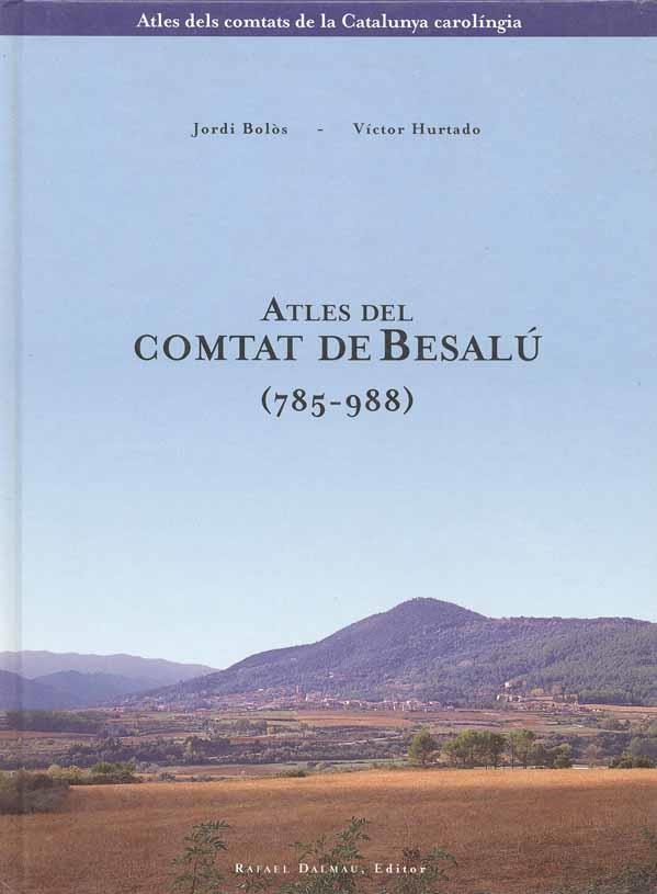 ATLAS DEL COMTAT DE BESALÚ (785-988) | 9788423205202 | BOLÒS, JORDI / HURTADO, VÍCTOR | Llibreria La Gralla | Llibreria online de Granollers