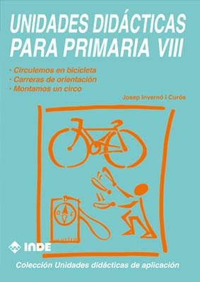 UNIDADES DIDÁCTICAS PARA PRIMARIA VIII | 9788487330865 | INVERNÓ, JOSEP | Llibreria La Gralla | Llibreria online de Granollers