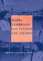 SUEÑOS Y EL TIEMPO, LOS | 9788478444328 | ZAMBRANO, MARÍA | Llibreria La Gralla | Llibreria online de Granollers