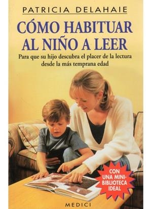 COMO HABITUAR AL NIÑO A LEER | 9788486193898 | DELAHAIE, PATRICIA | Llibreria La Gralla | Llibreria online de Granollers