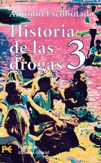 HISTORIA DE LAS DROGAS 3 | 9788420635187 | ESCOHOTADO, ANTONIO | Llibreria La Gralla | Librería online de Granollers