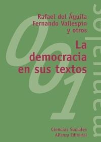 DEMOCRACIA EN SUS TEXTOS, LA | 9788420681702 | ÁGULA, RAFAEL DEL / VALLEPÍN, FERNANDO I ALTRES | Llibreria La Gralla | Librería online de Granollers