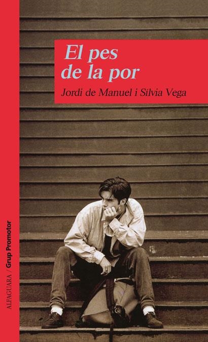 PES DE LA POR, EL (GRUP PROMOTOR VERMELL) | 9788479117634 | MANUEL, JORDE DE / VEGA, SILVIA | Llibreria La Gralla | Librería online de Granollers