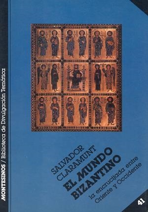 MUNDO BIZANTINO, EL | 9788476390047 | CLARAMUNT, SALVADOR | Llibreria La Gralla | Librería online de Granollers