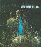 VEUS DEL RIU, LES | 9788439345626 | Llibreria La Gralla | Llibreria online de Granollers