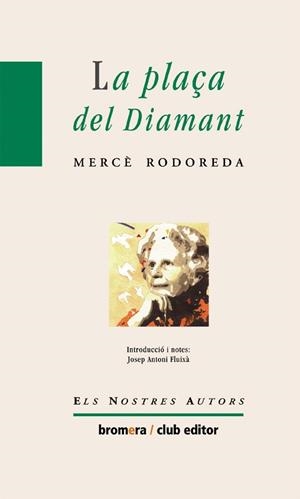 PLAÇA DEL DIAMANT, LA | 9788476602348 | RODOREDA, MERCE | Llibreria La Gralla | Librería online de Granollers