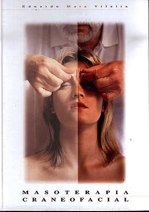 MASOTERAPIA CRANEOFRACIAL | 9788489790063 | MATA VILALTA, EDUARDO | Llibreria La Gralla | Llibreria online de Granollers