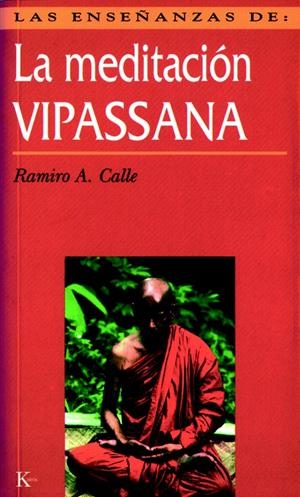 MEDIATACIÓN VIPASSANA, LA | 9788472453821 | CALLE, RAMIRO A. | Llibreria La Gralla | Librería online de Granollers