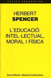 EDUACIO INTEL LECTUAL MORAL I FISICA, L' | 9788476022610 | SPENCER, HERBERT | Llibreria La Gralla | Llibreria online de Granollers