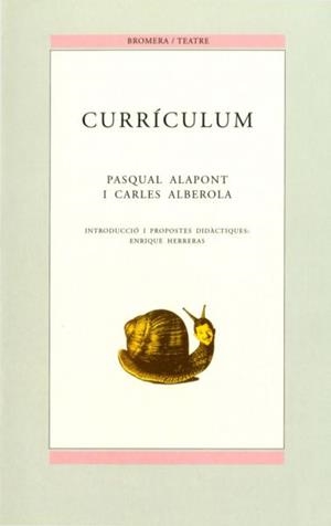CURRÍCULUM (BROMERA/TEATRE) | 9788476603796 | ALAPONT, PASQUAL / ALBEROLA, CARLES | Llibreria La Gralla | Librería online de Granollers