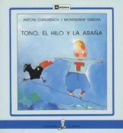 TONO, EL HILO Y LA ARAÑA | 9788424627522 | ANTONI CUADRENCH, MONTSERRAT GINESTA | Llibreria La Gralla | Llibreria online de Granollers