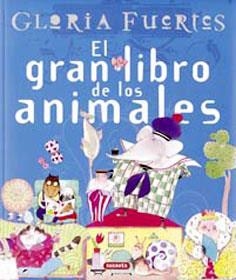 GRAN LIBRO DE LOS ANIMALES, EL (GRANDES LIBROS) | 9788430587551 | FUERTES, GLORIA | Llibreria La Gralla | Librería online de Granollers