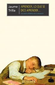 APRENDER, LO QUE SE DICE APRENDER ... (HORIZONTES) | 9788480633574 | TRILLA, JAUME | Llibreria La Gralla | Librería online de Granollers