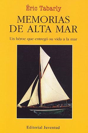 MEMORIAS DE ALTA MAR (VIAJES Y EXPEDICIONES) | 9788426131058 | TABARLY, ÉRIC | Llibreria La Gralla | Llibreria online de Granollers